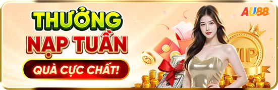 AU88 Thưởng Nạp Tuần, Quà Cực Chất