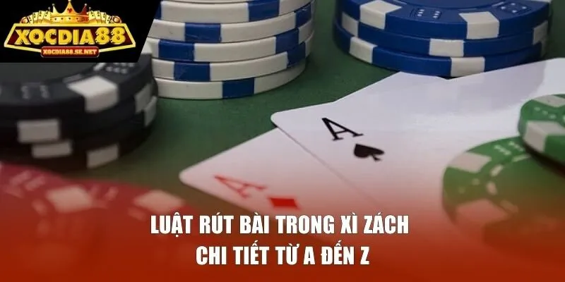 Hotlive Game | Rút Bài Trong Xì Zách - Luật Rút Và Kinh Nghiệm Thắng Lớn