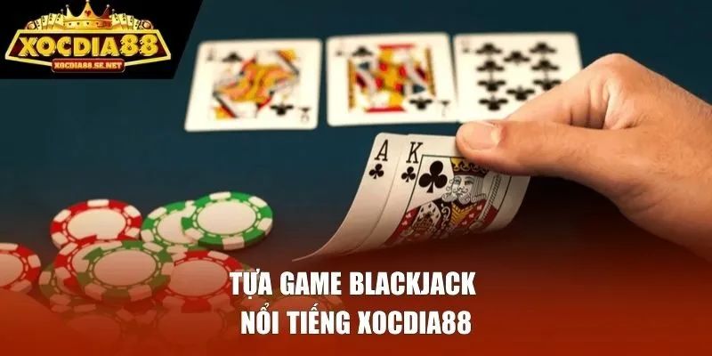 Tựa Game Blackjack Nổi Tiếng Hotlive Game